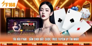 Tài Xỉu F168 - Sân Chơi Đặt Cược Trực Tuyến Uy Tín Nhất